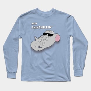 Just chinCHILLIN Long Sleeve T-Shirt